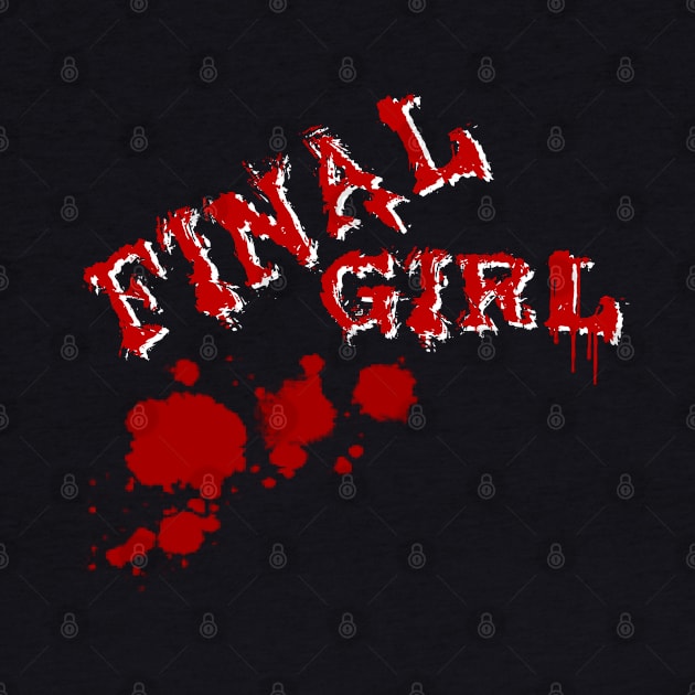 FINAL GIRL by VixxxenDigitalDesign